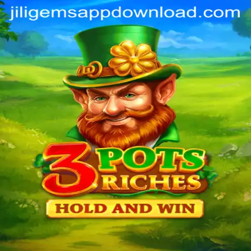 Explore the Thrilling World of 3potsRiches: A New Gaming Sensation by JILIGems.COM
