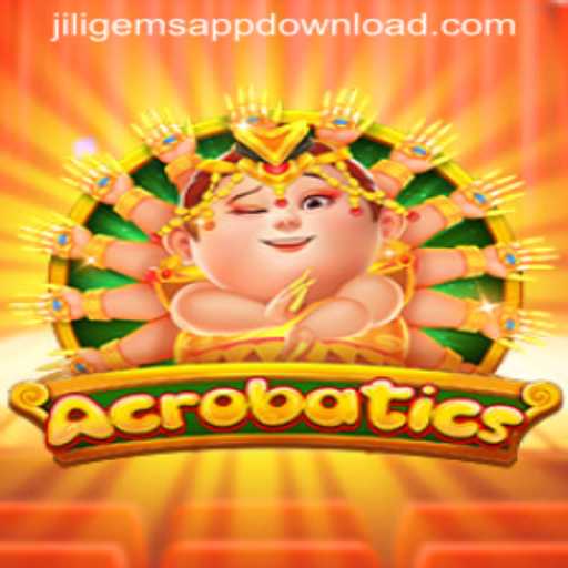 Exploring Acrobatics: A Thrilling New Game Brought to You by JILIGems.COM