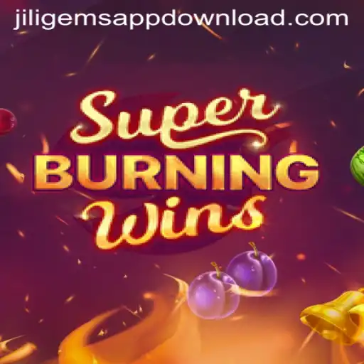 Unveiling the Excitement of SuperBurningWins and the Role of JILIGems.COM