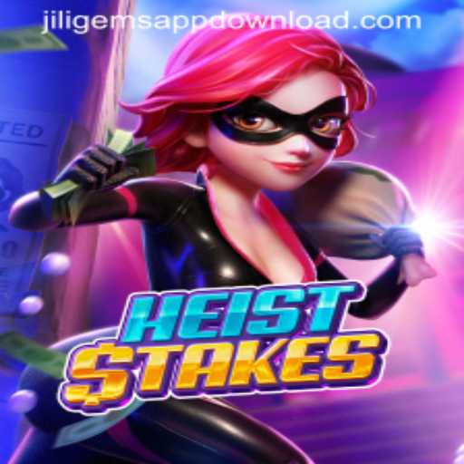 HeistStakes: The Thrilling World of Virtual Heists with JILIGems.COM